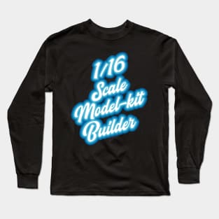 scale model builder Long Sleeve T-Shirt